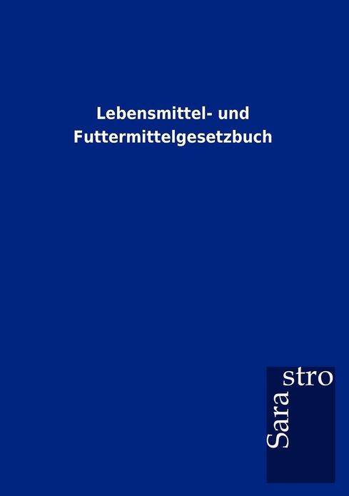 Lebensmittel- und Futtermittelgesetzbuch