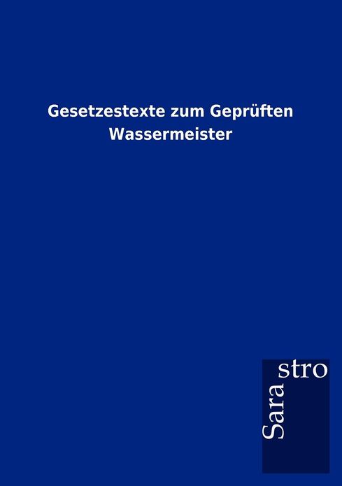 Gesetzestexte zum Gepr ften Wassermeister