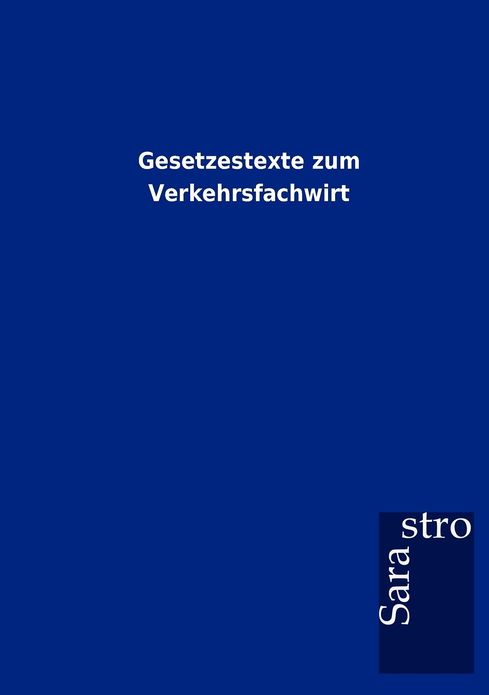 Gesetzestexte zum Verkehrsfachwirt