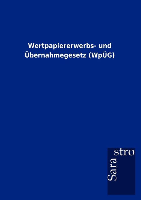 Wertpapiererwerbs- und bernahmegesetz (Wp G)