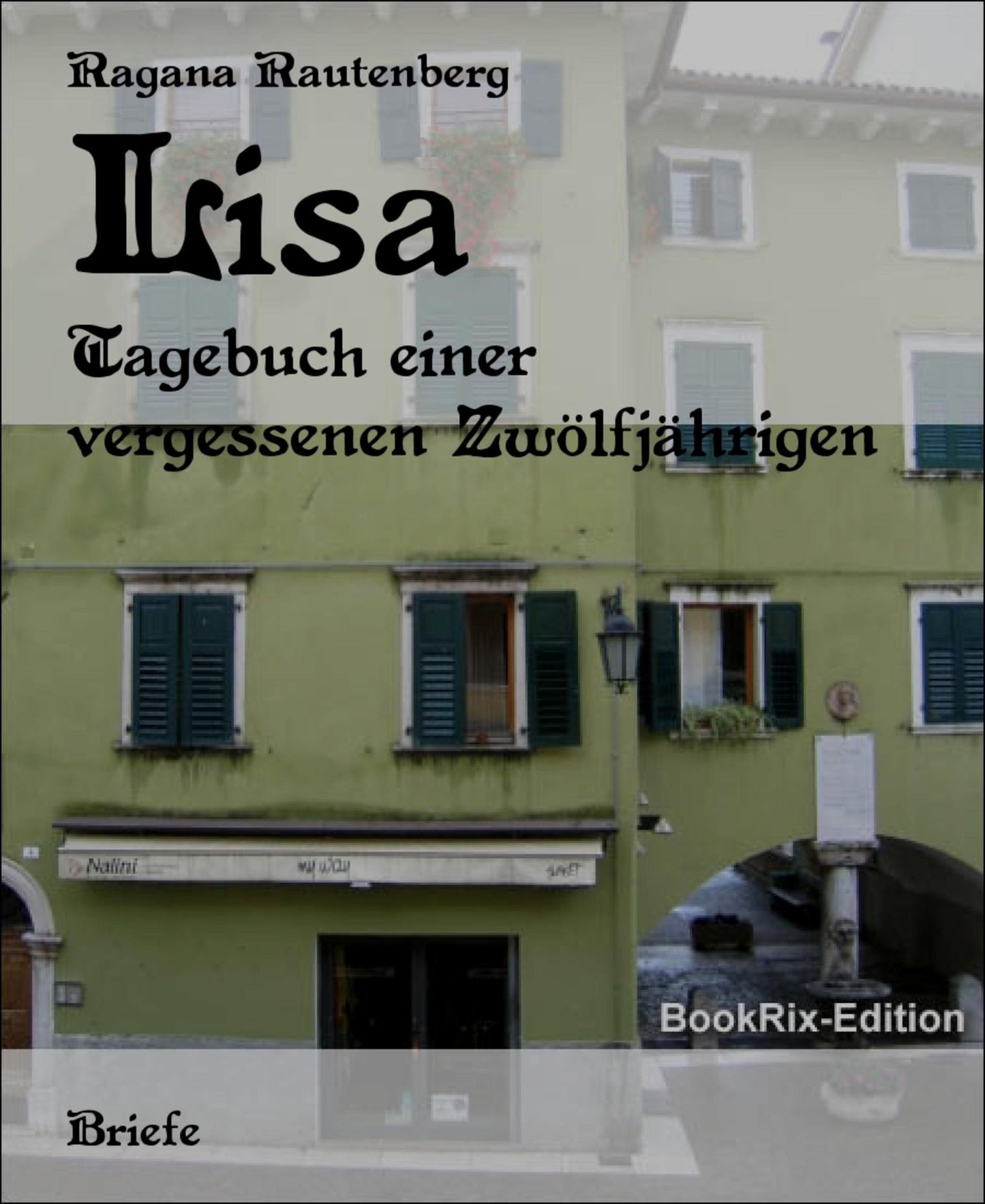 Lisa: Tagebuch einer vergessenen Zwölfjährigen