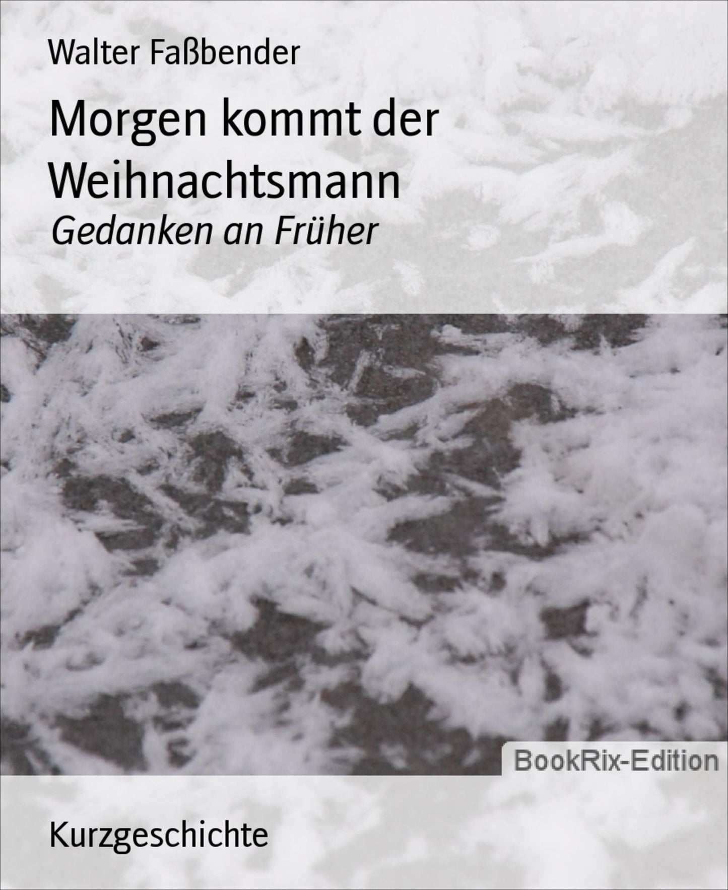 Morgen kommt der Weihnachtsmann: Gedanken an Früher