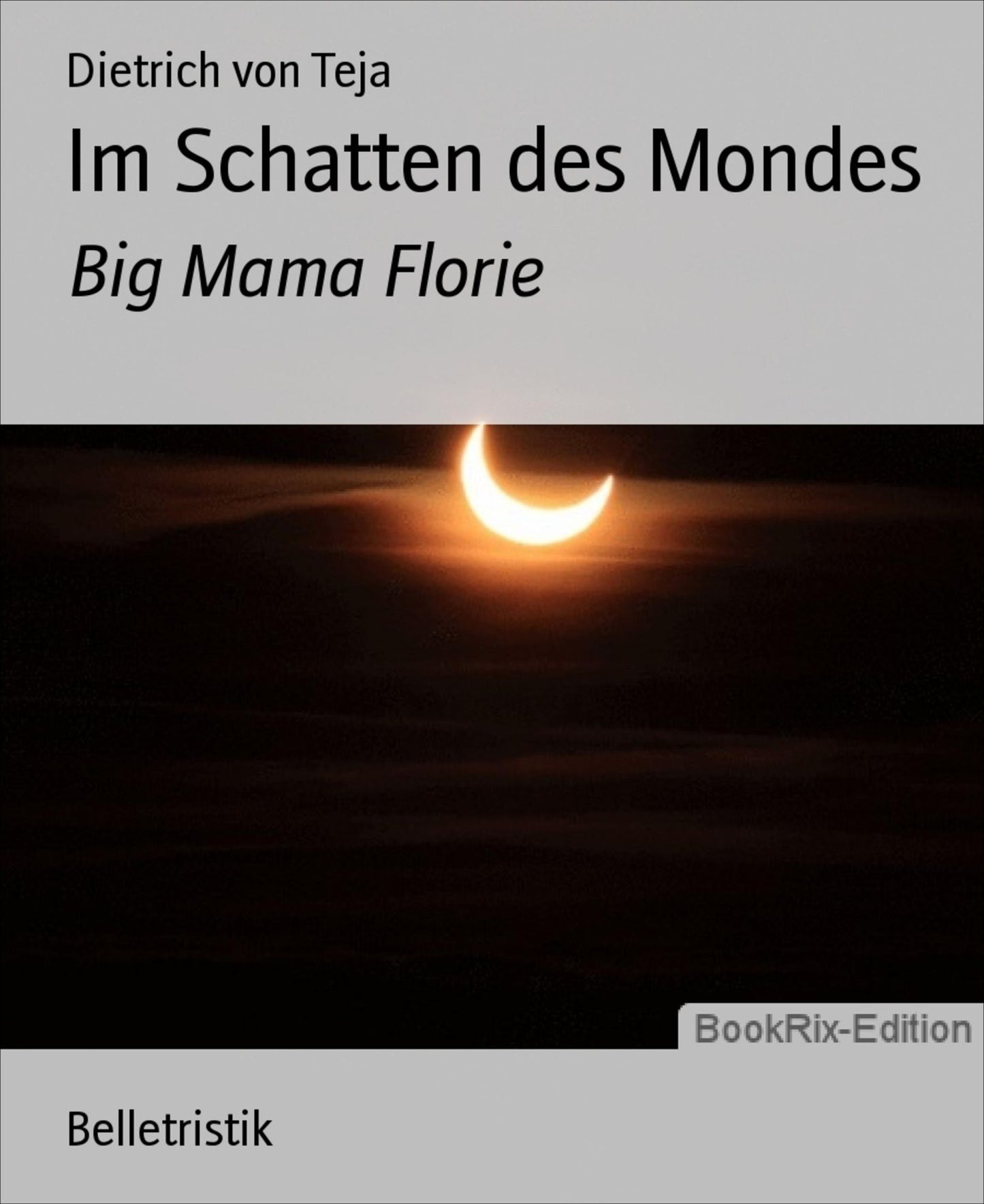 Im Schatten des Mondes: Big Mama Florie