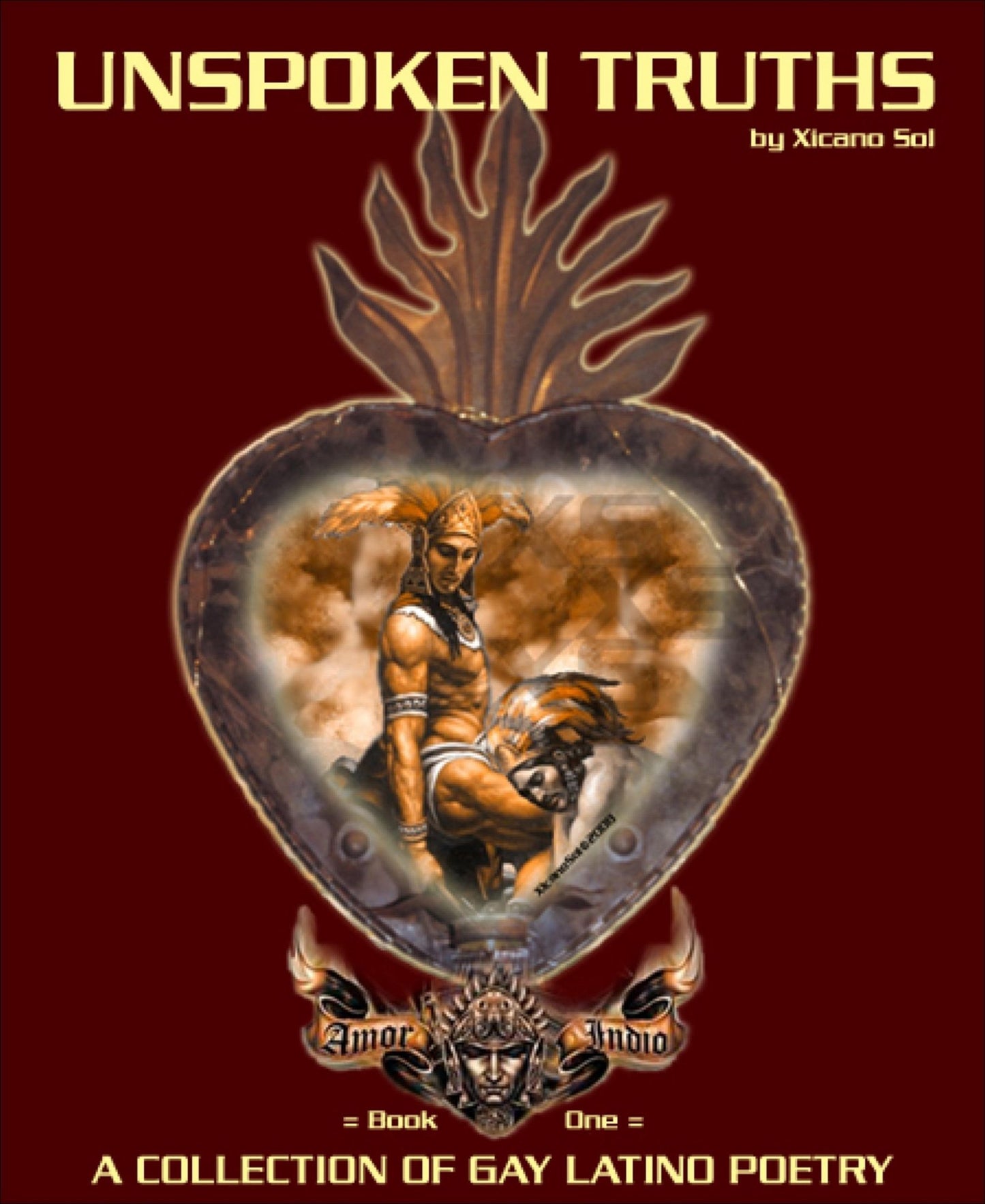 Unspoken Truths: Book One: A Collection of Gay Latino Poetry