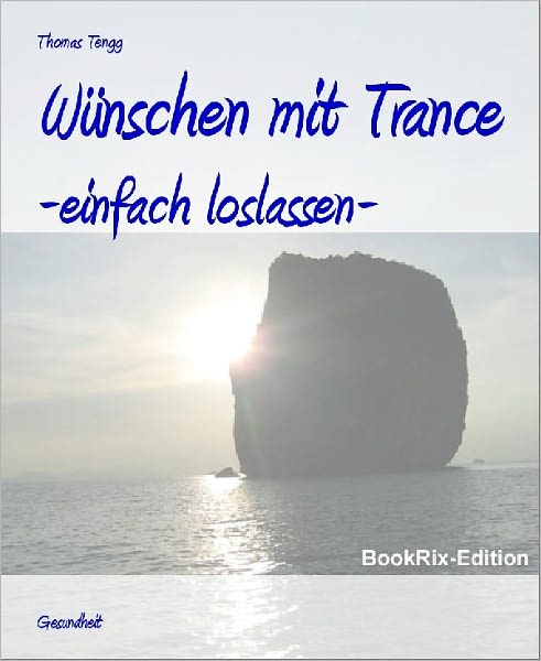 Wünschen mit Trance: -einfach loslassen-