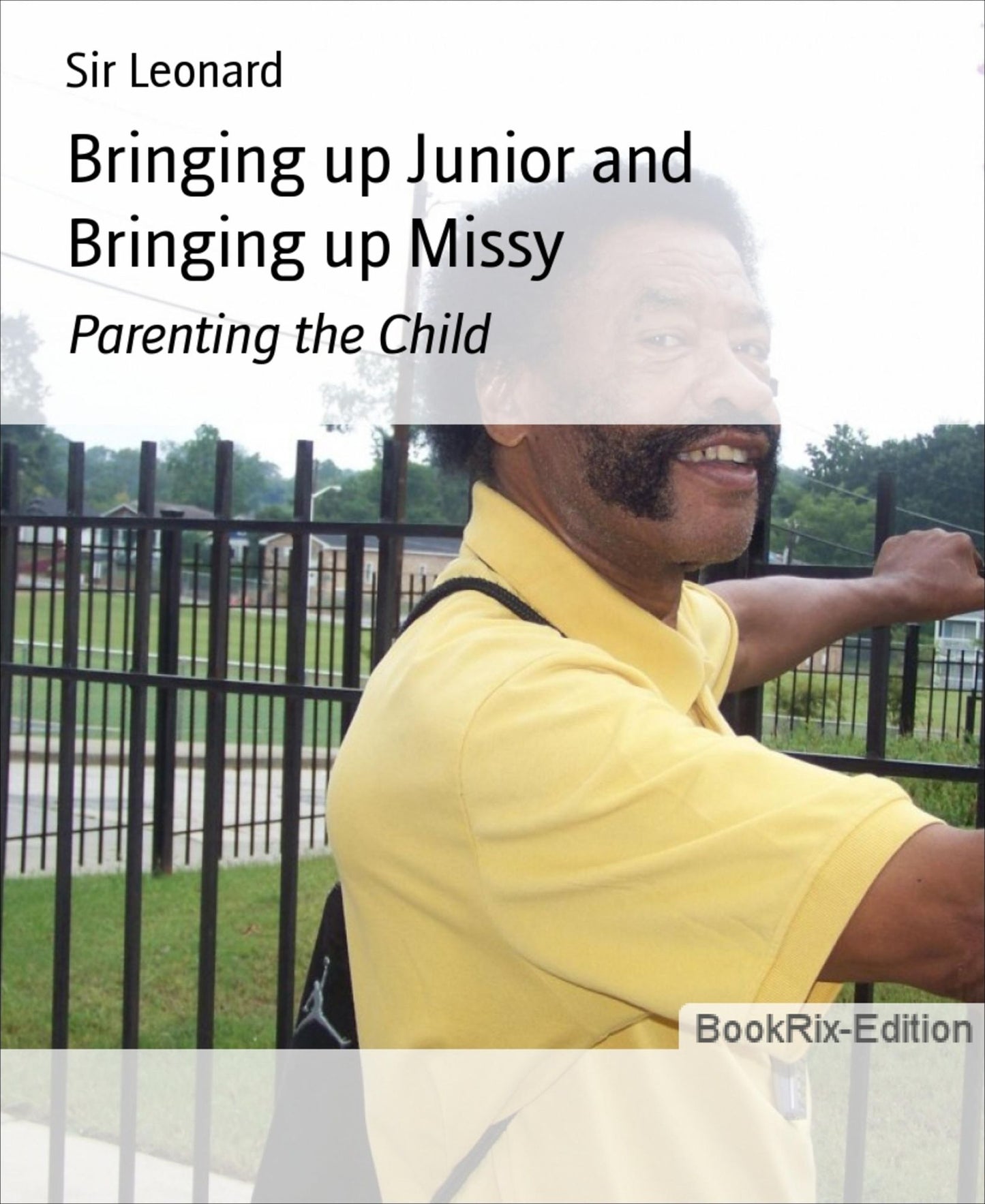Bringing up Junior and Bringing up Missy: Parenting the Child