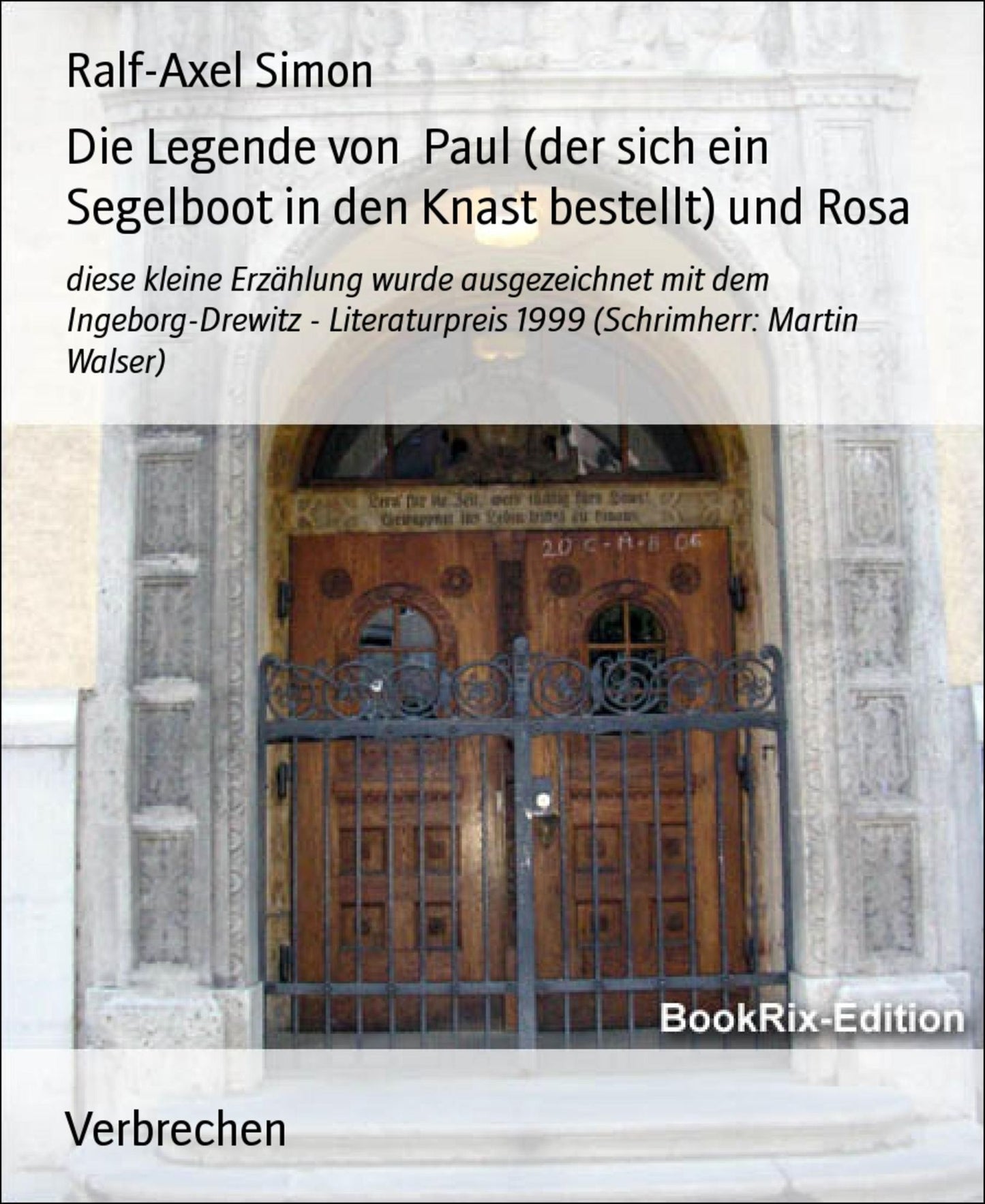 Die Legende von Paul (der sich ein Segelboot in den Knast bestellt) und Rosa: diese kleine Erzählung wurde ausgezeichnet mit dem Ingeborg-Drewitz - Literaturpreis 1999 (Schrimherr: Martin Walser)