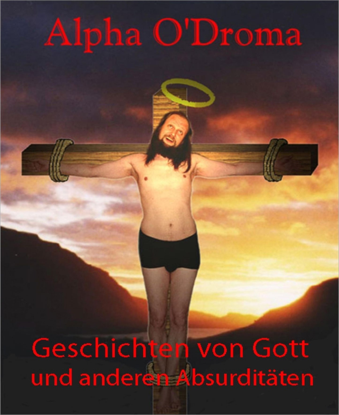 Geschichten von Gott und anderen Absurditäten