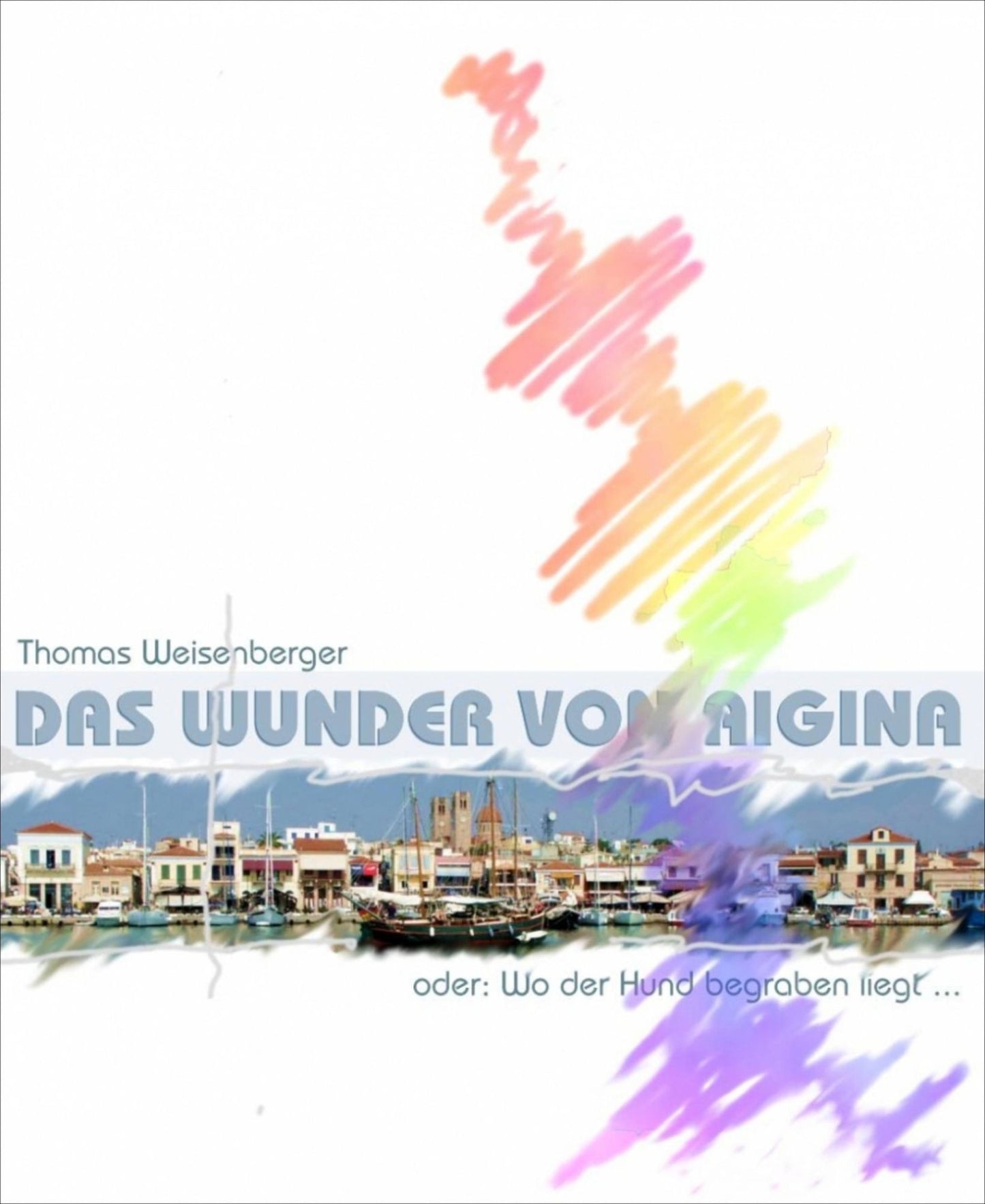 Das Wunder von Aigina: oder: Wo der Hund begraben liegt ...
