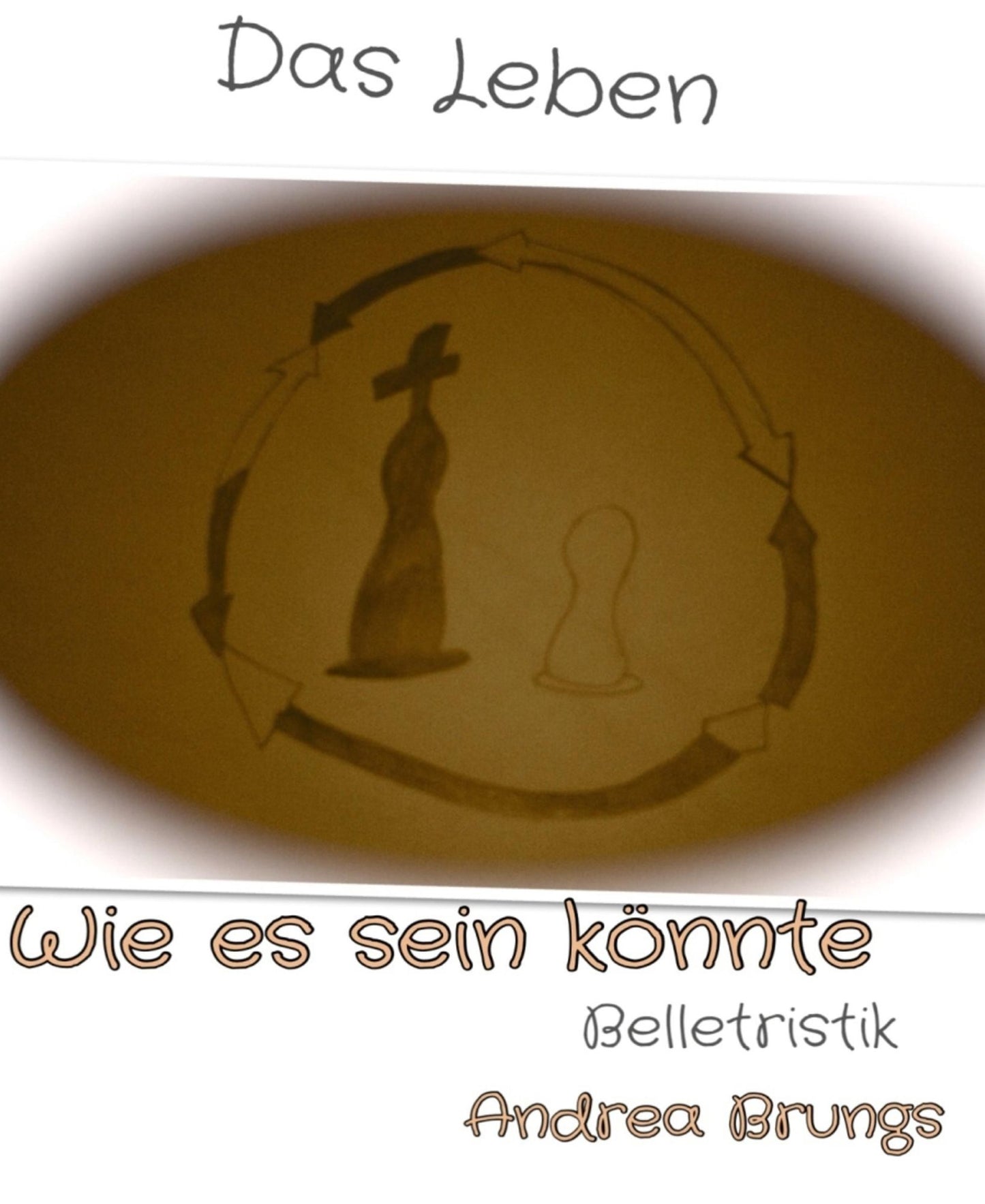 Das Leben.: Wie es sein könnte