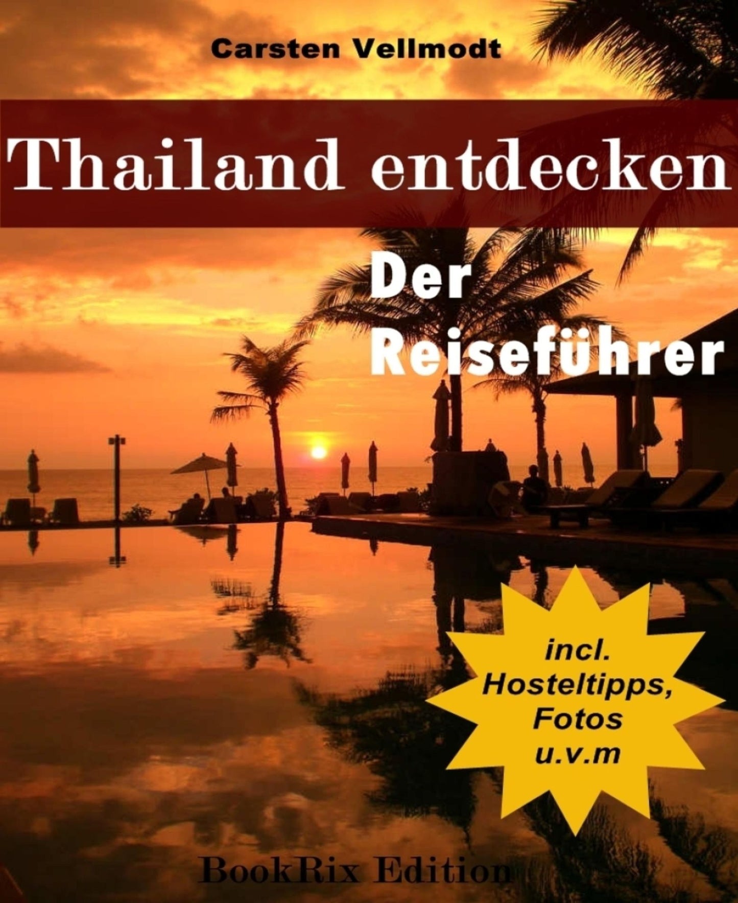 Thailand entdecken: Der Reiseführer