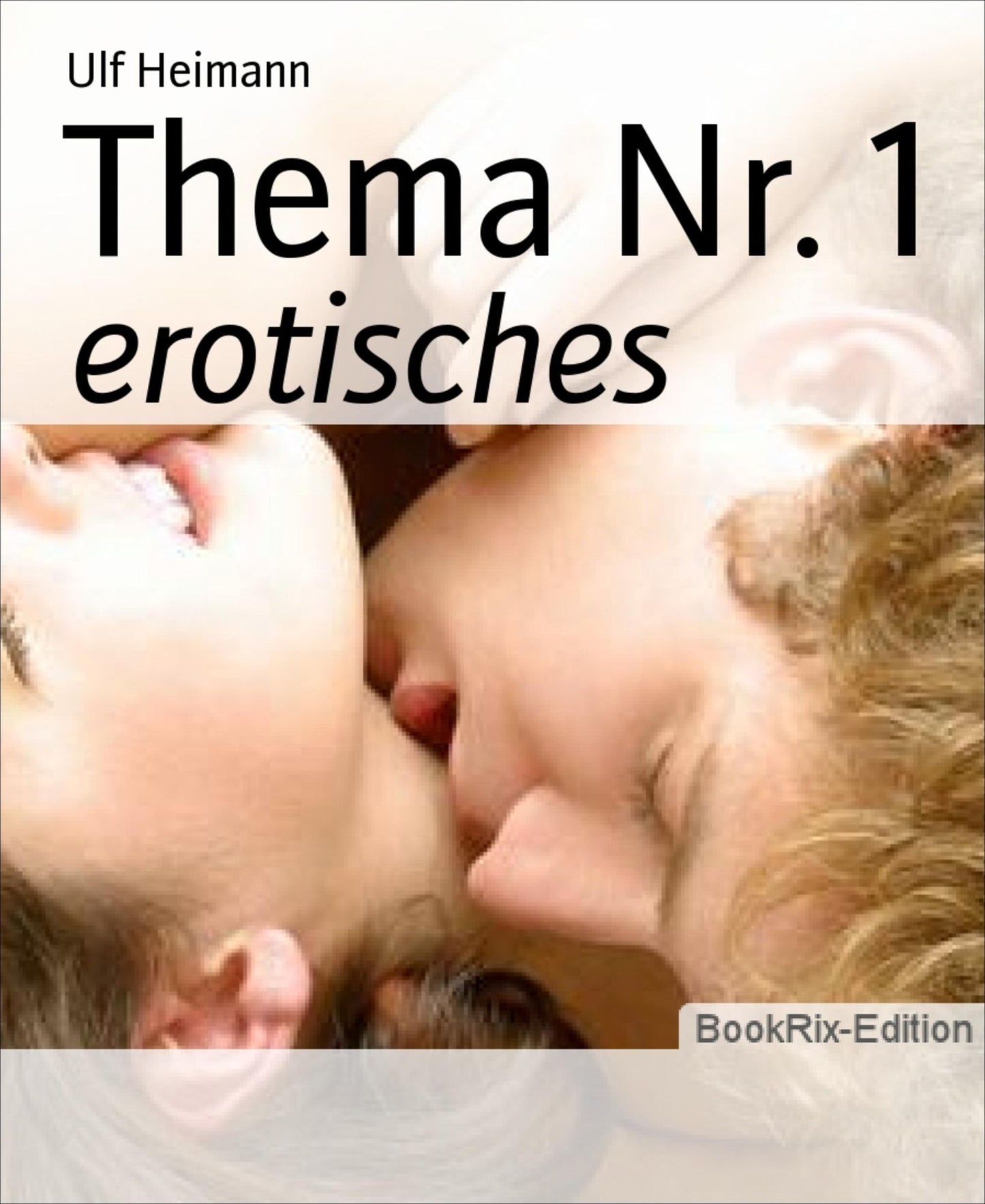 Thema Nr. 1: erotisches