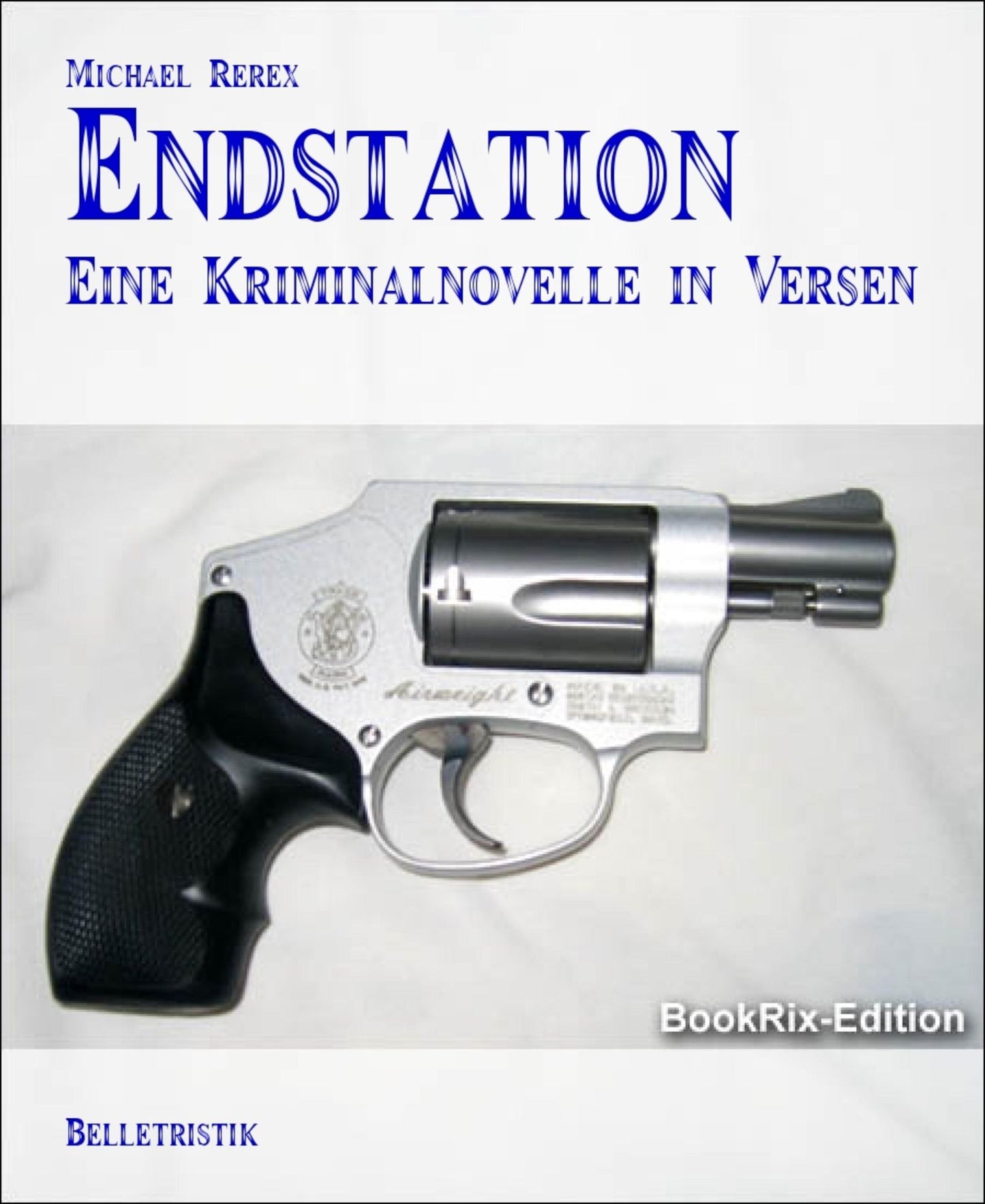Endstation: Eine Kriminalnovelle in Versen