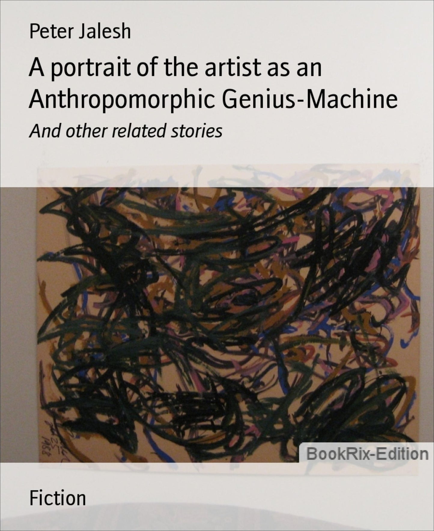 A portrait of the artist as an Anthropomorphic Genius-Machine: And other related stories