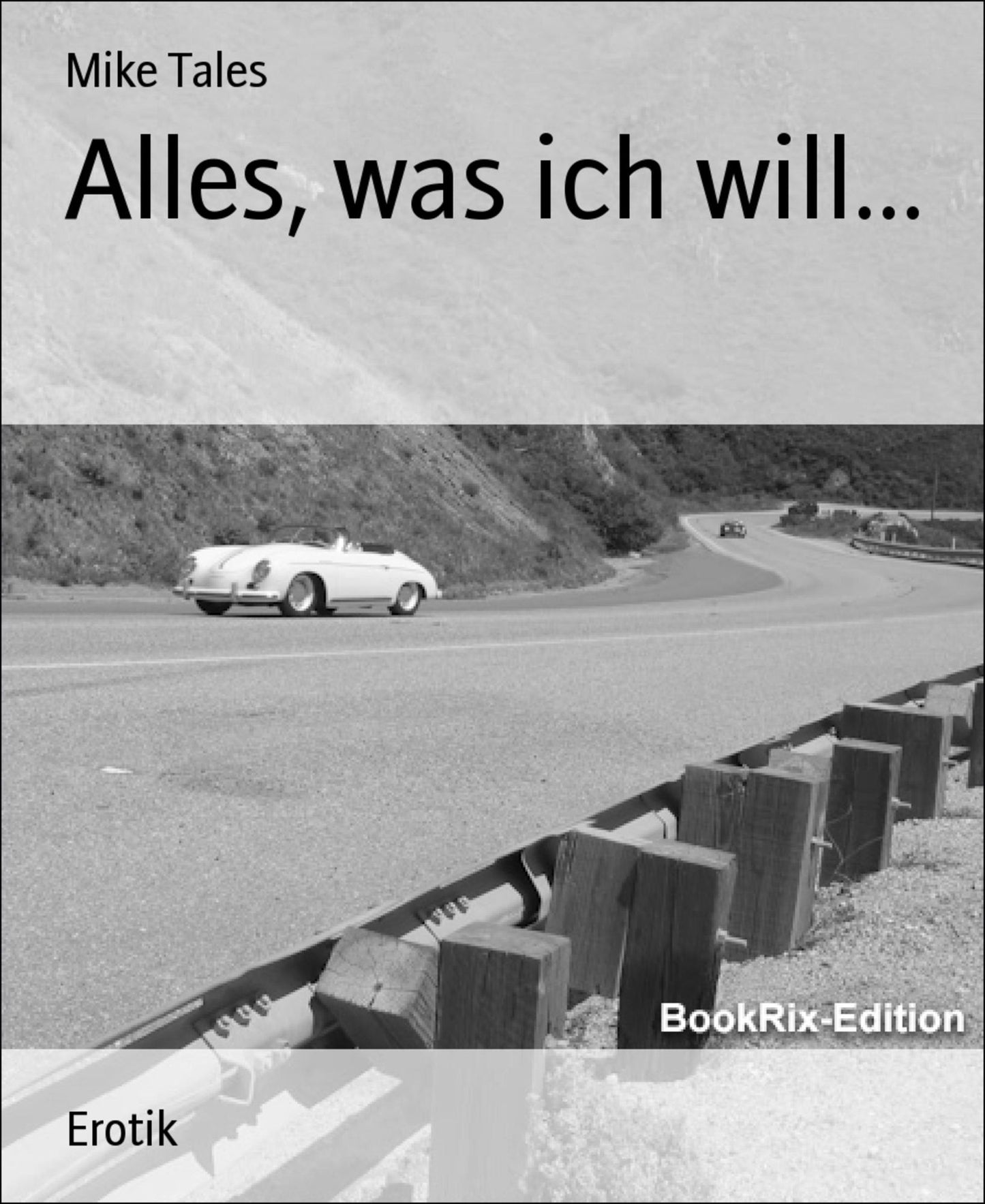 Alles, was ich will...