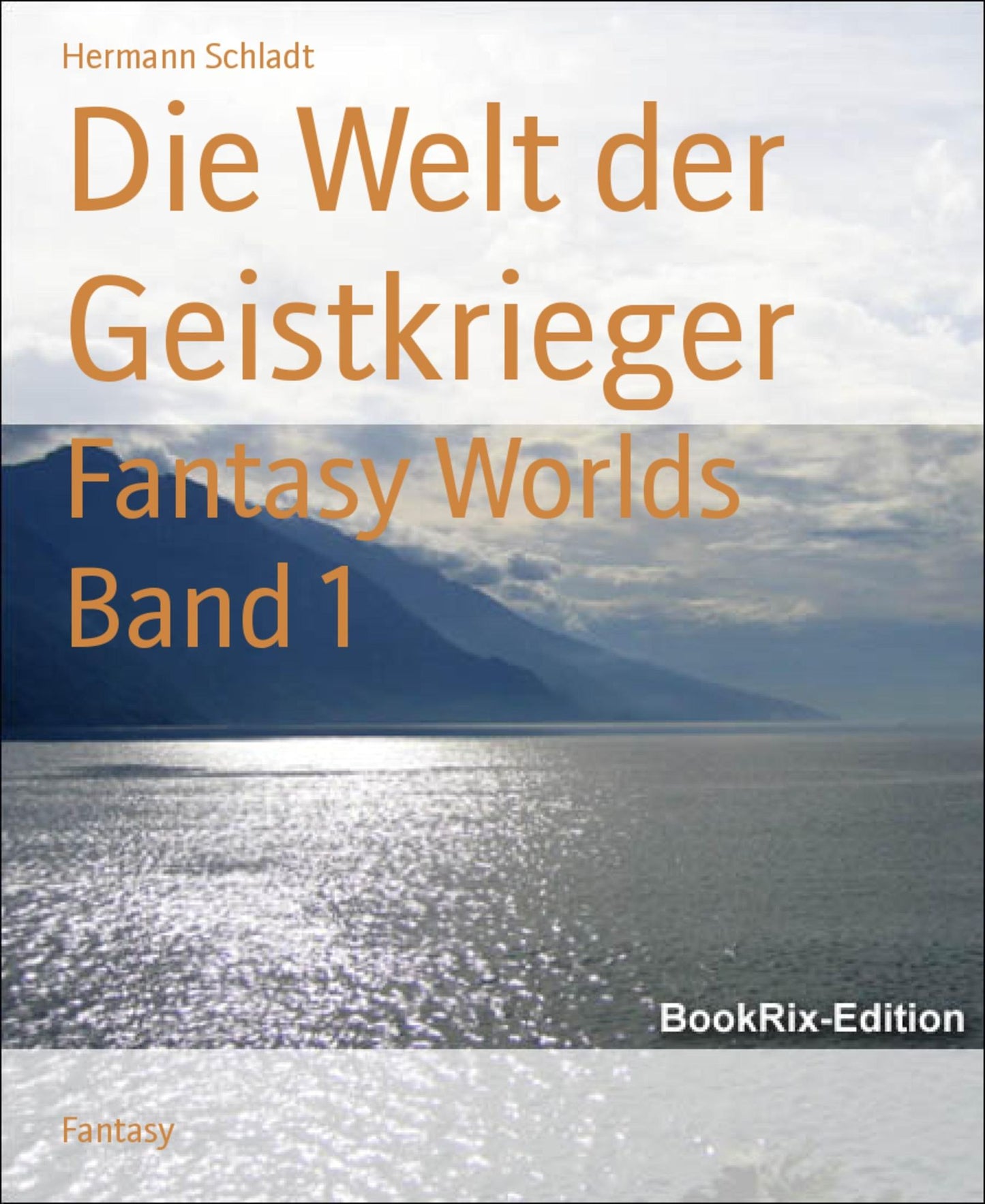 Die Welt der Geistkrieger: Fantasy Worlds Band 1