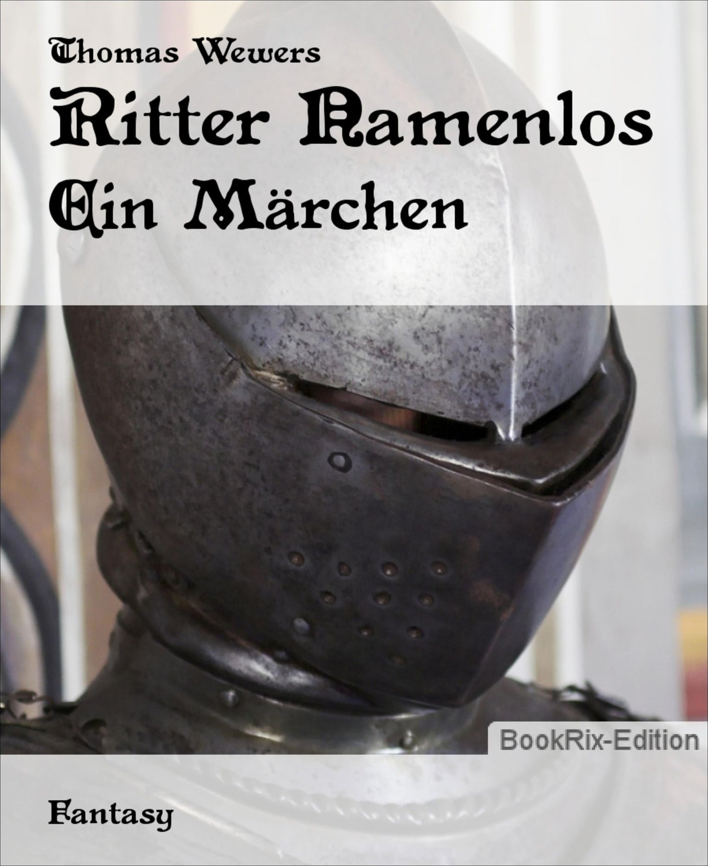 Ritter Namenlos: Ein Märchen