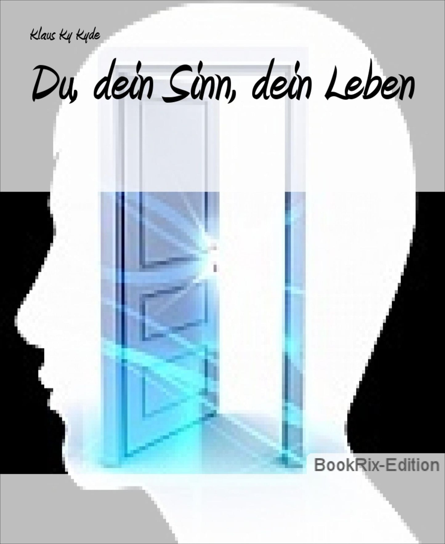 Du, dein Sinn, dein Leben