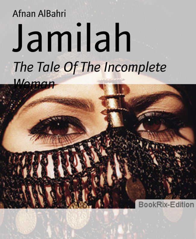 Jamilah: The Tale Of The Incomplete Woman