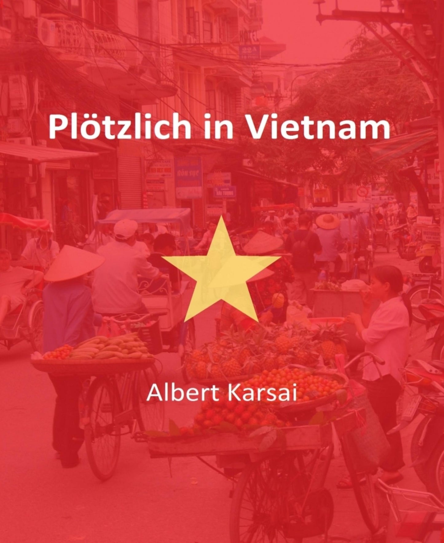 Plötzlich in Vietnam