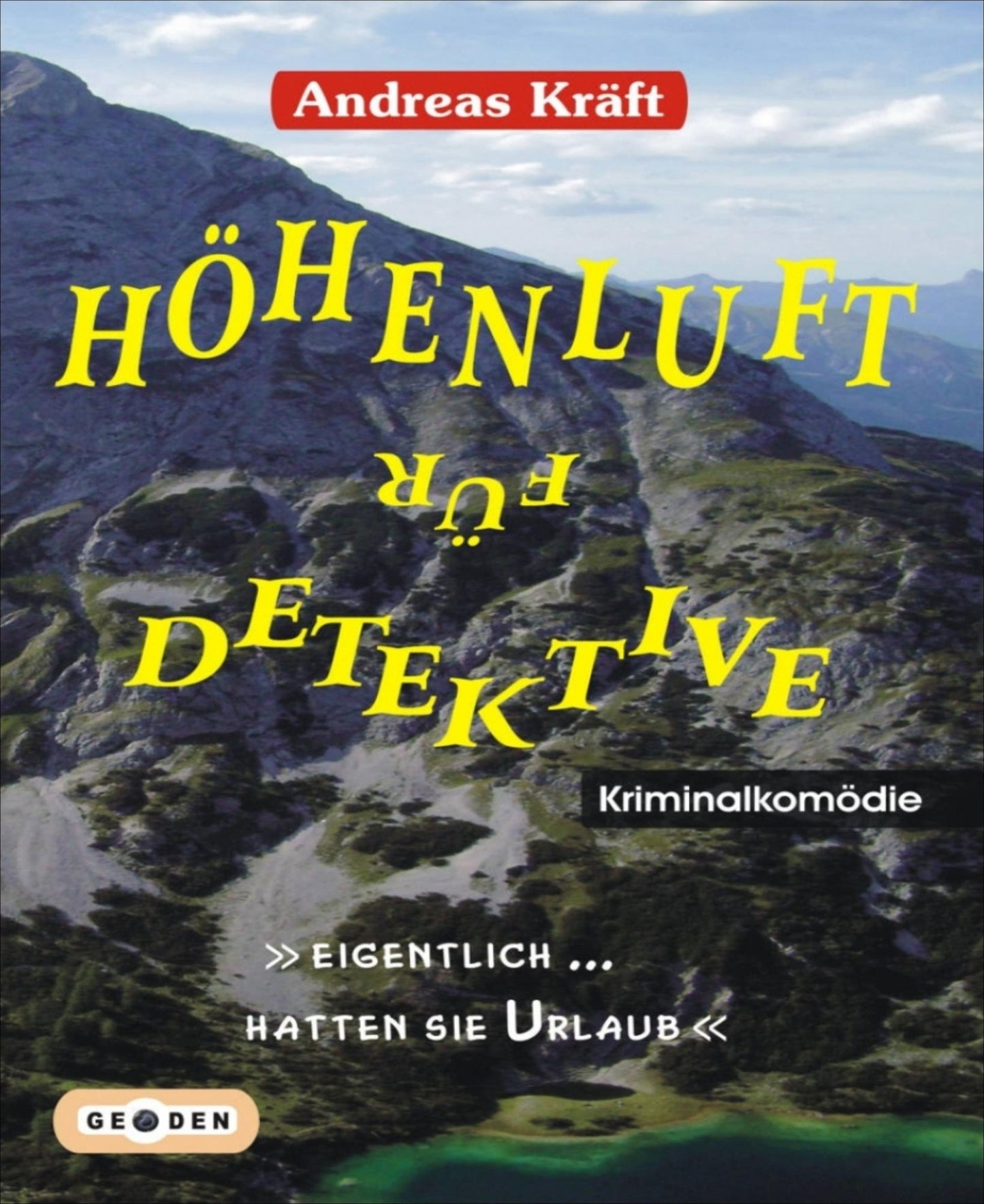 HÖHENLUFT für DETEKTIVE: oder Eigentlich ... hatten sie Urlaub