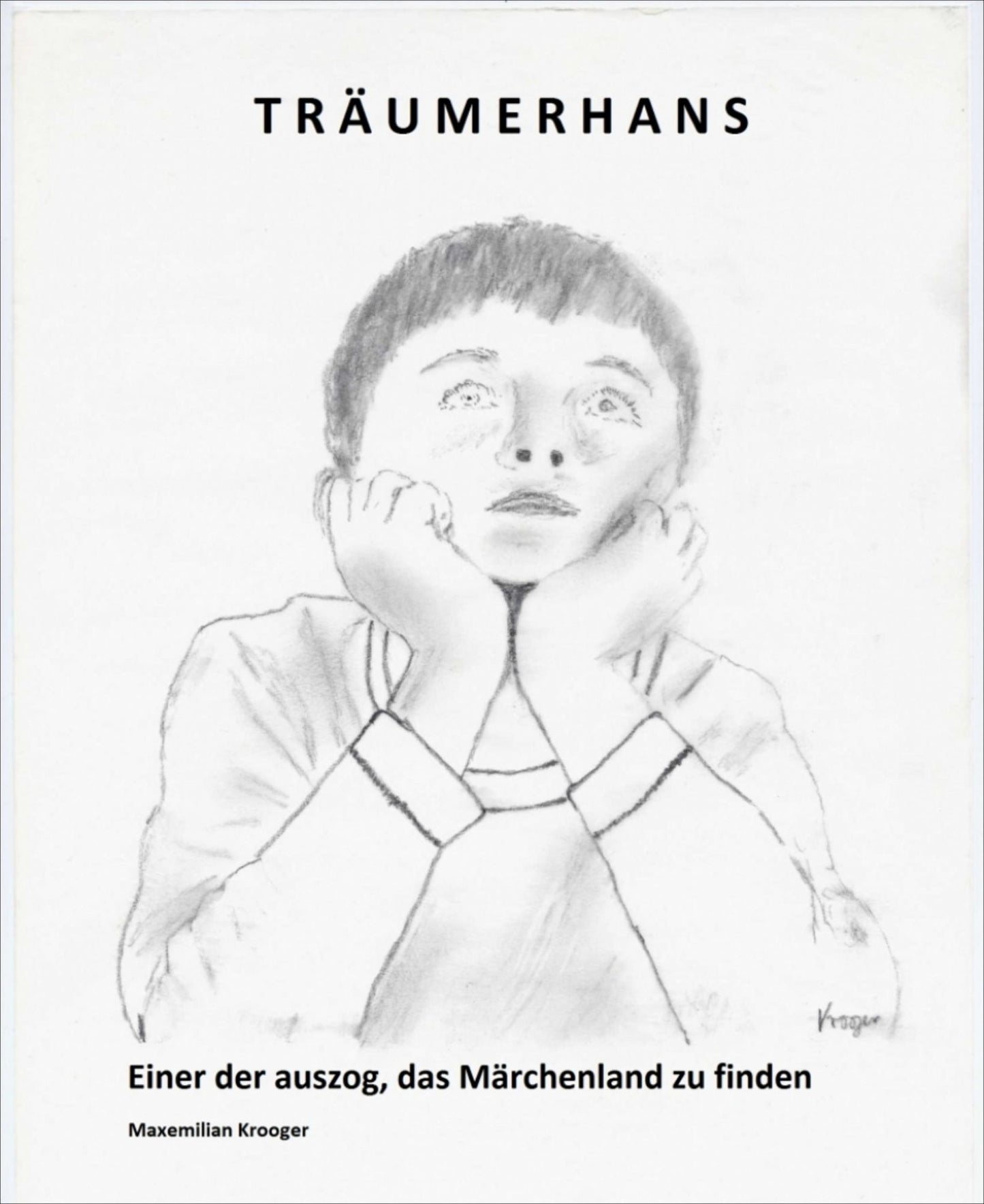 Träumer Hans: Einer der auszog, das Märchenland zu finden