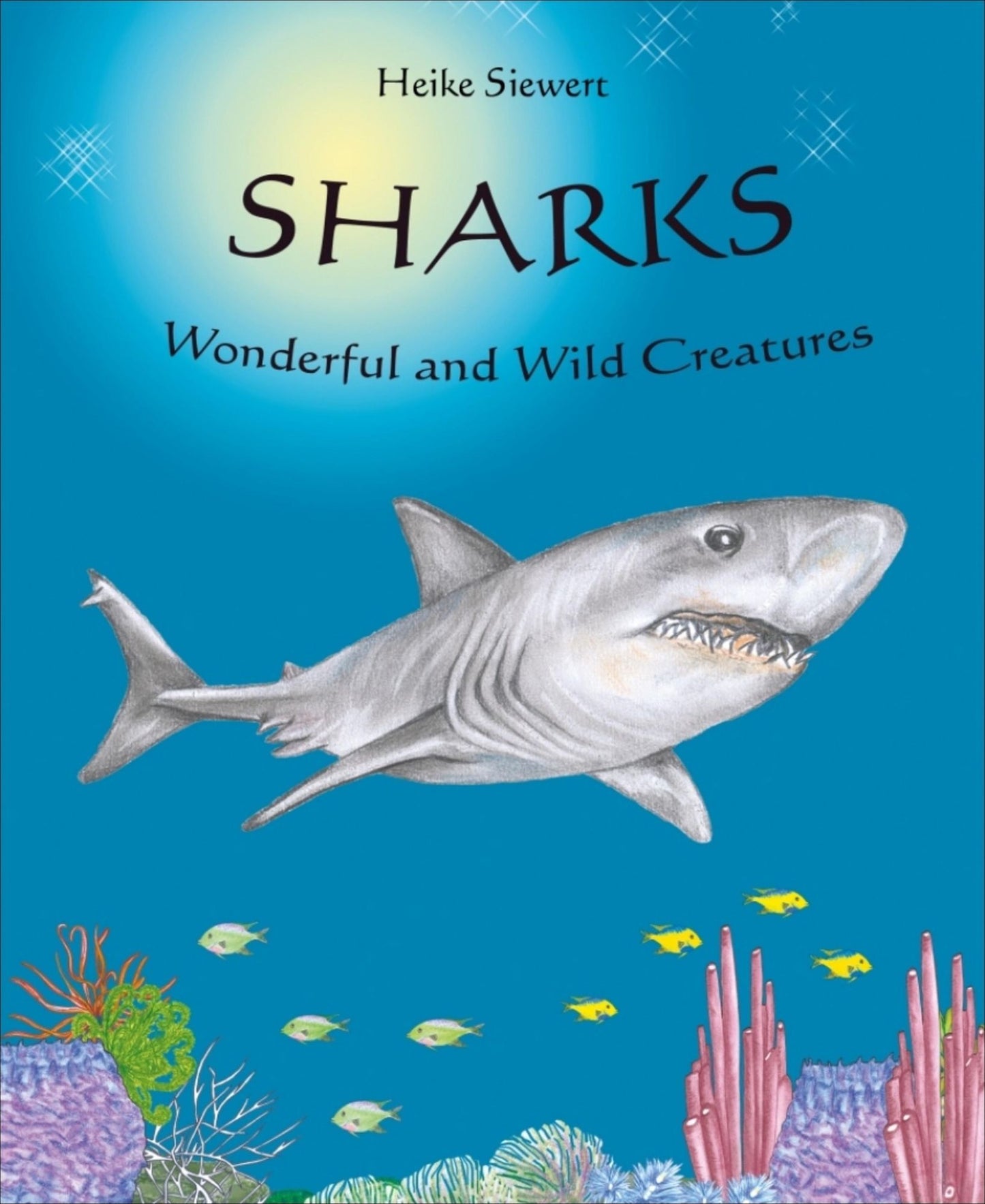 Sharks - Wonderful and Wild Creatures