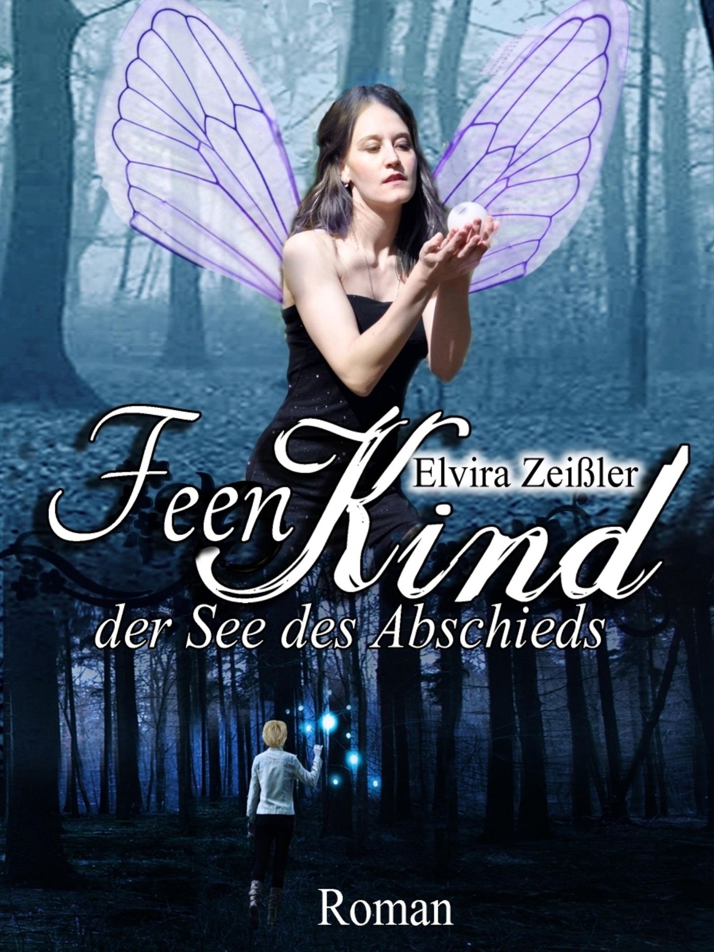 Feenkind: Band 1: Der See des Abschieds