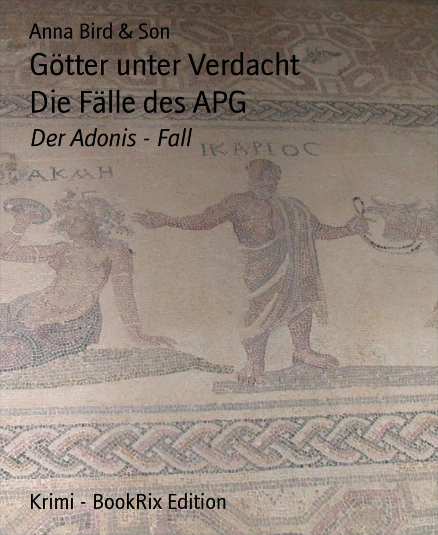 Götter unter Verdacht Die Fälle des APG: Der Adonis - Fall