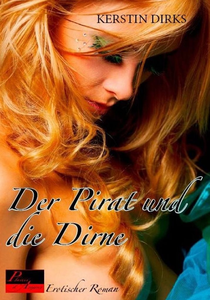 Der Pirat und die Dirne: Erotischer Roman