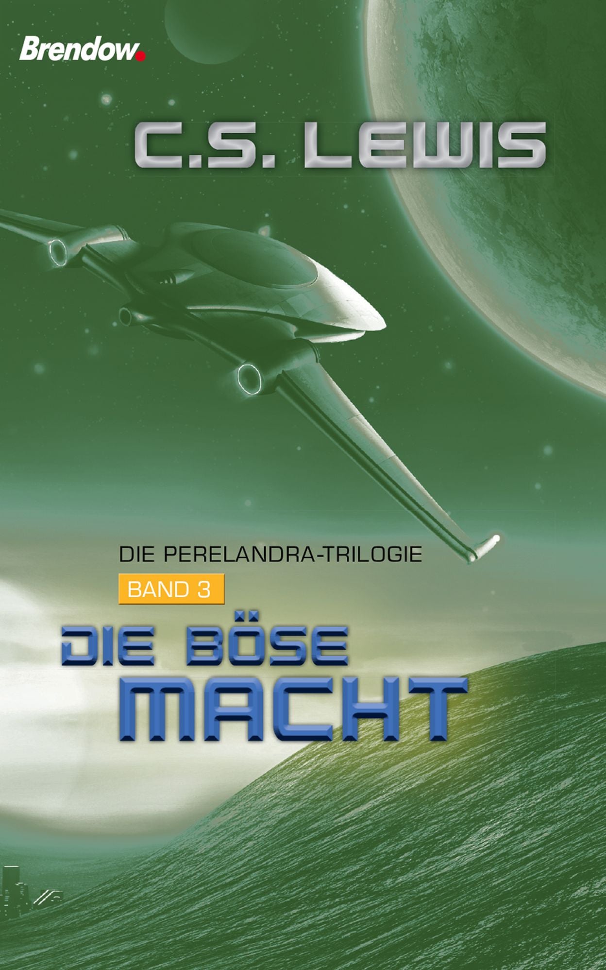 Die böse Macht: Die Perelandra-Trilogie, Band 3
