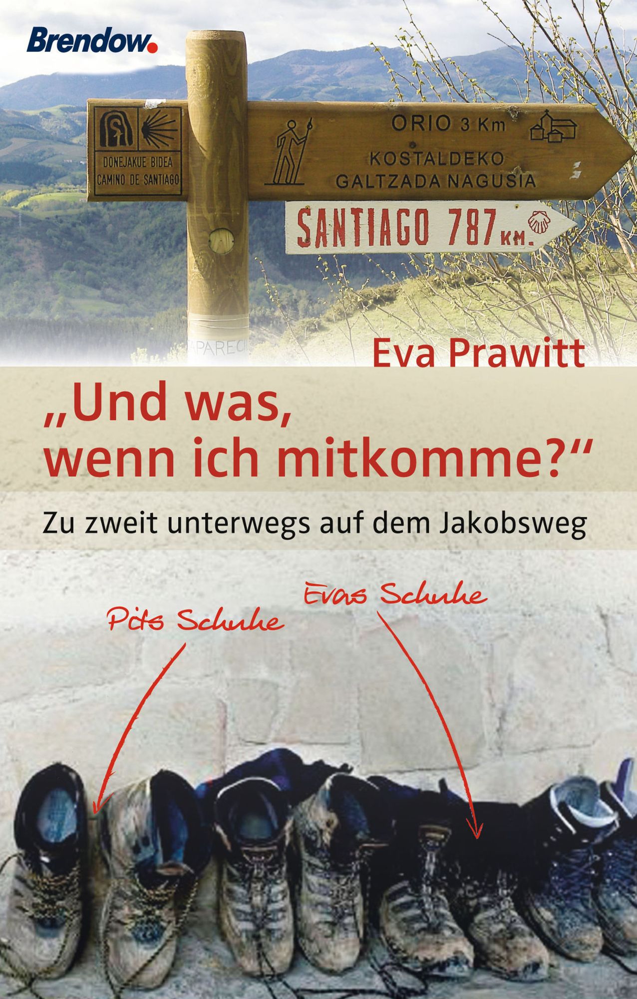Und was, wenn ich mitkomme?: Zu zweit unterwegs auf dem Jakobsweg