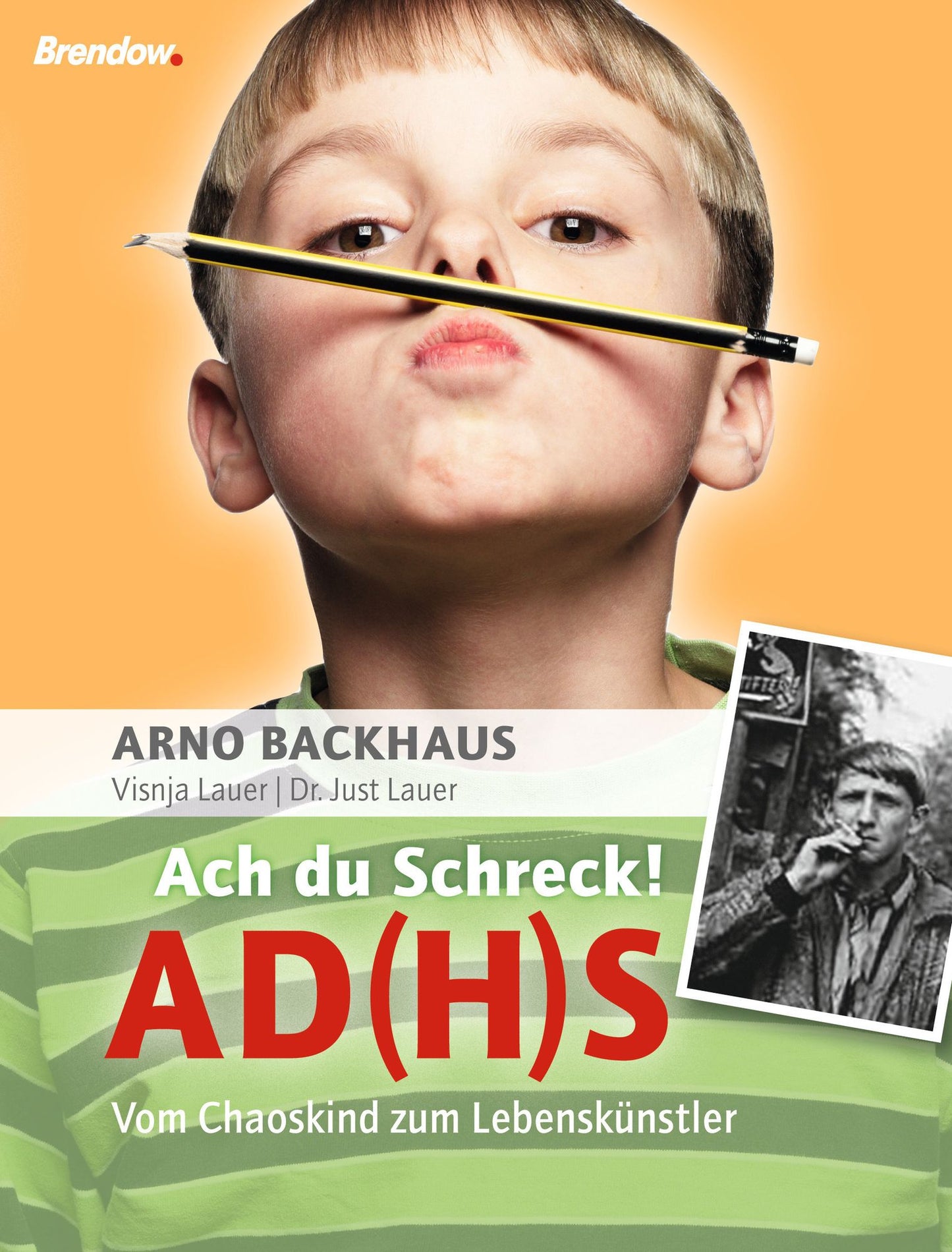 Ach du Schreck! AD(H)S: Vom Chaoskind zum Lebenskünstler