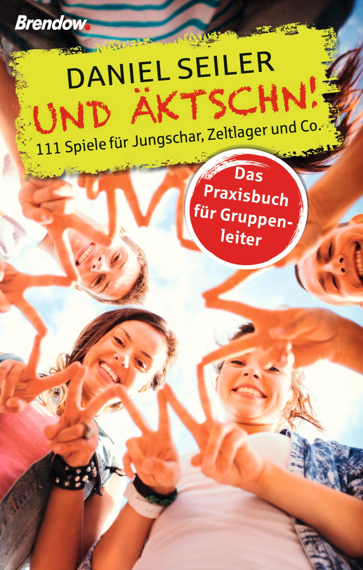 Und Äktschn!: 111 Spiele für Jungschar, Zeltlager und Co.
