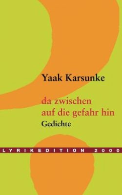 da zwischen / auf die Gefahr hin