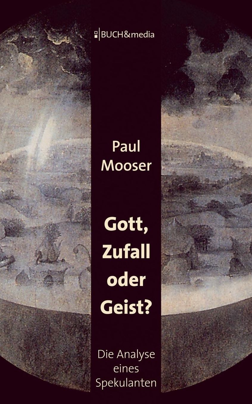Gott, Zufall oder Geist?