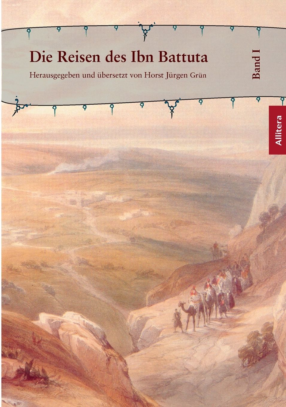 Die Reisen des Ibn Battuta Bd. 1