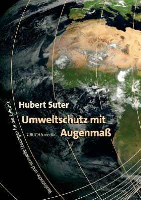 Umweltschutz mit Augenmaß