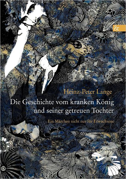 Die Geschichte vom kranken König und seiner getreuen Tochter
