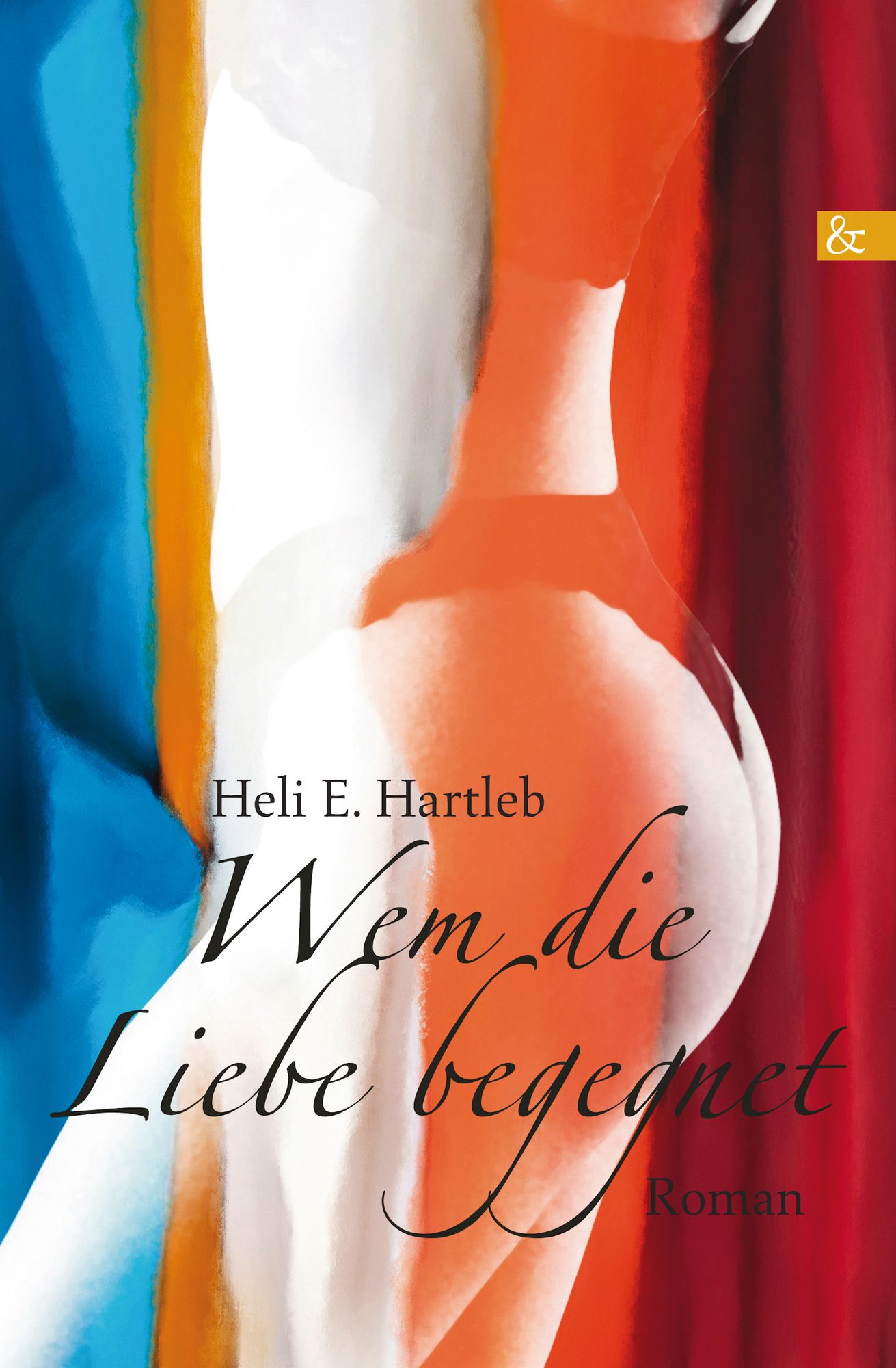 Wem die Liebe begegnet: Roman