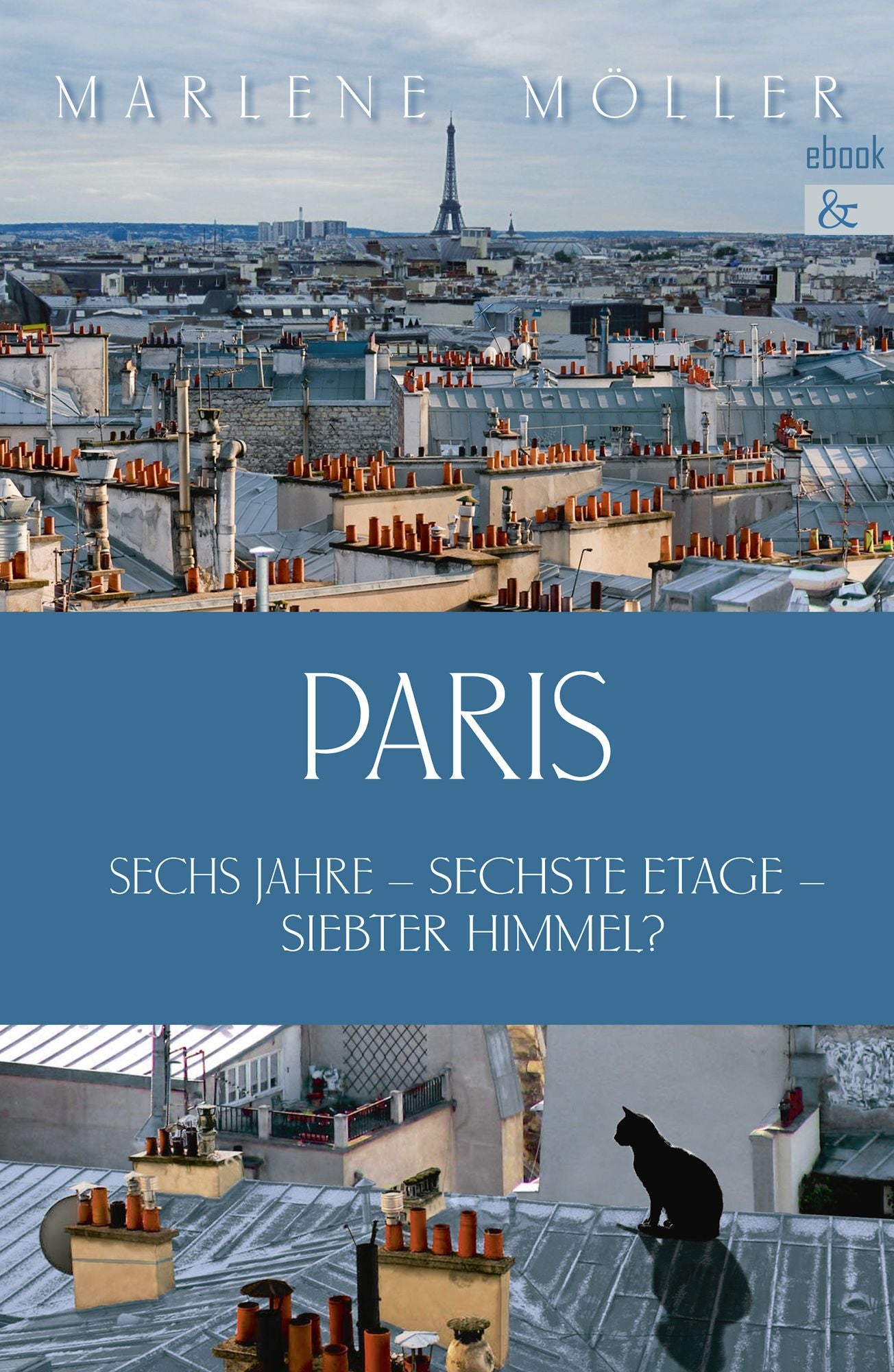 Paris: Sechs Jahre sechste Etage siebter Himmel