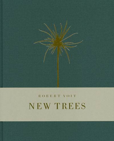 Robert Voit: New Trees