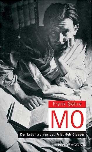 Mo: Der Lebensroman des Friedrich Glauser