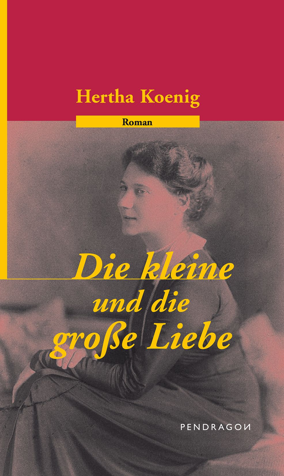 Die kleine und die grosse Liebe: Roman
