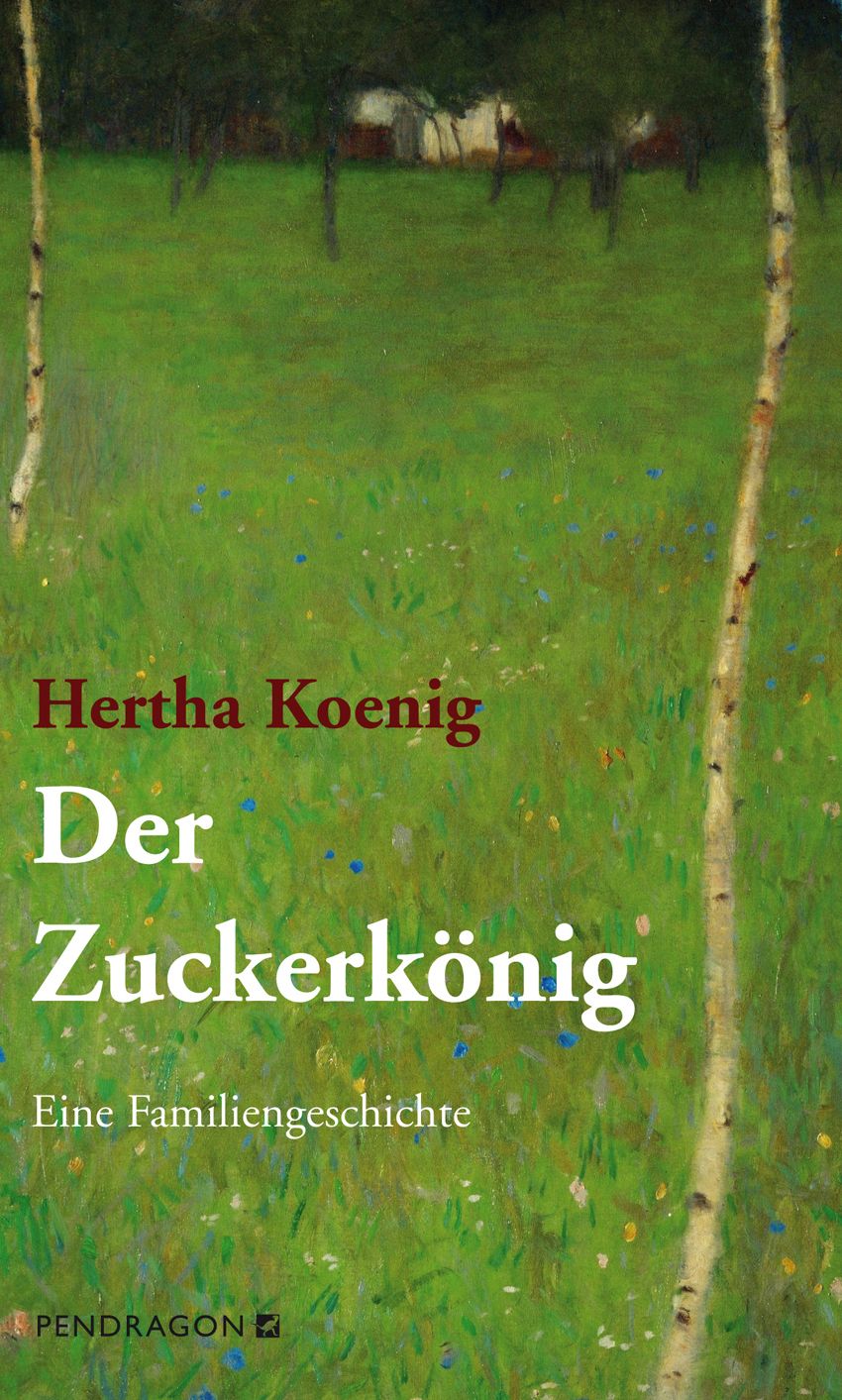 Der Zuckerkönig: Eine Familengeschichte
