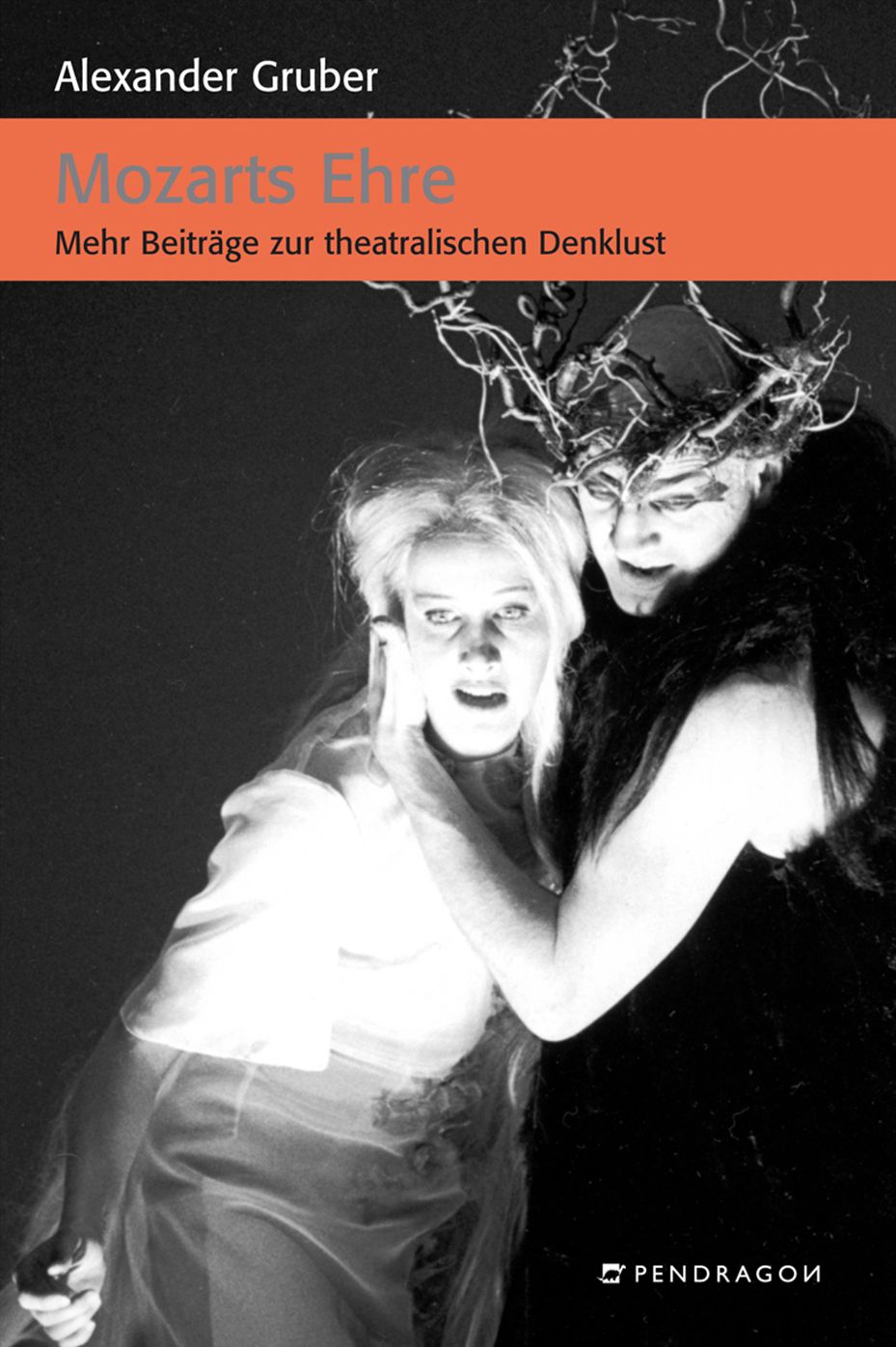 Mozarts Ehre: Mehr Beiträge zur theatralischen Denklust