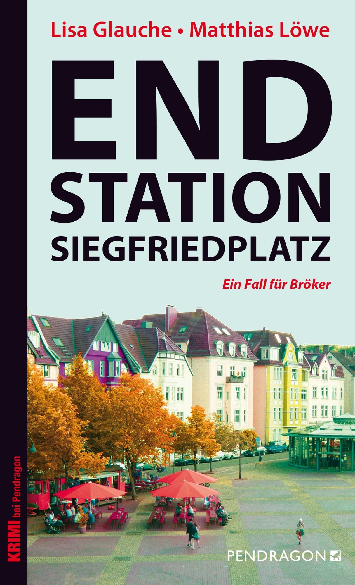 Endstation Siegfriedplatz: Ein Fall für Bröker