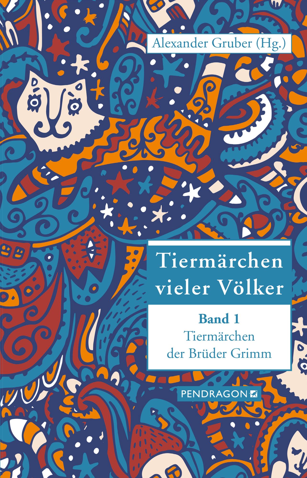 Tiermärchen vieler Völker: Tiermärchen der Brüder Grimm
