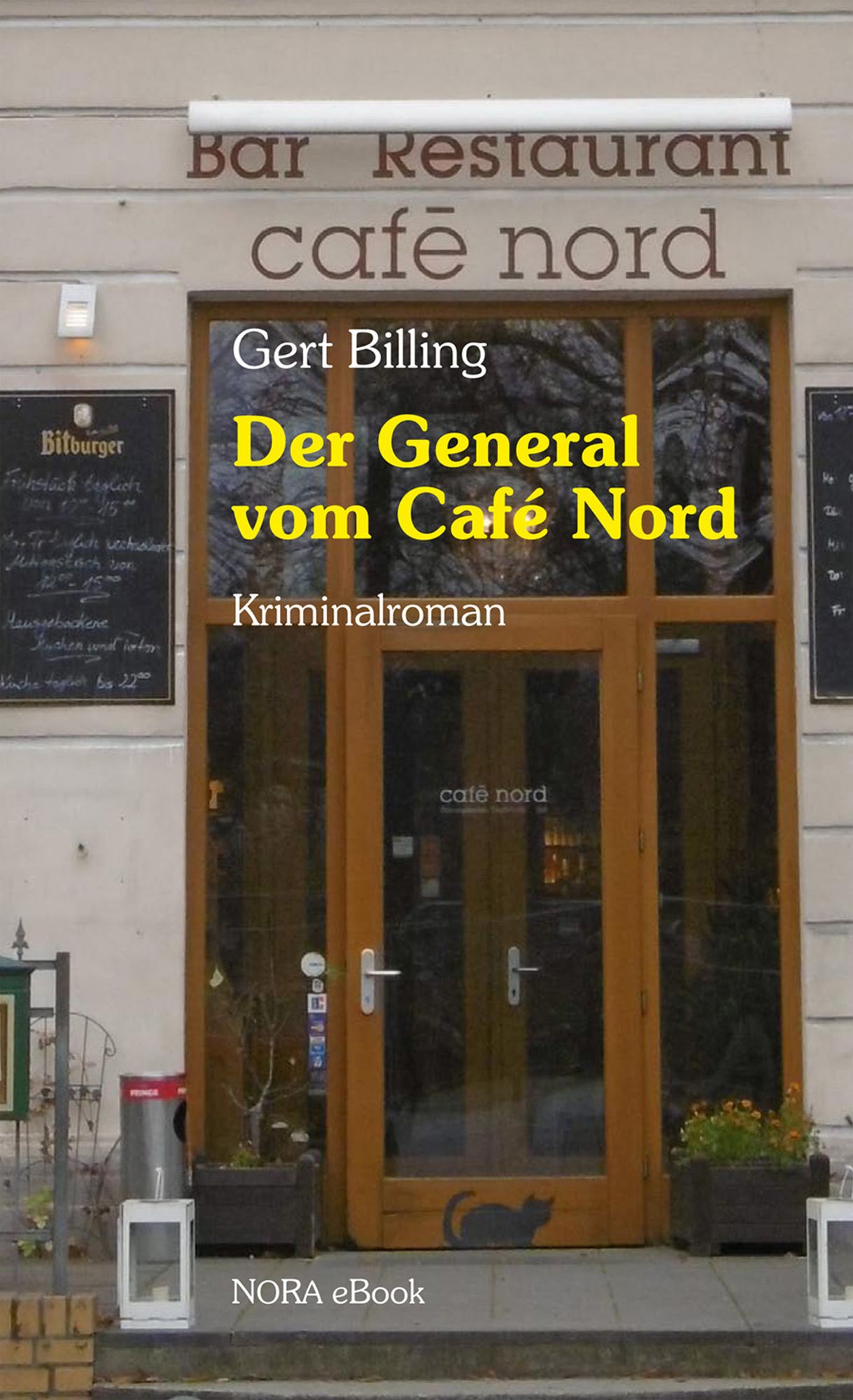 Der General vom Café Nord: Kriminalroman