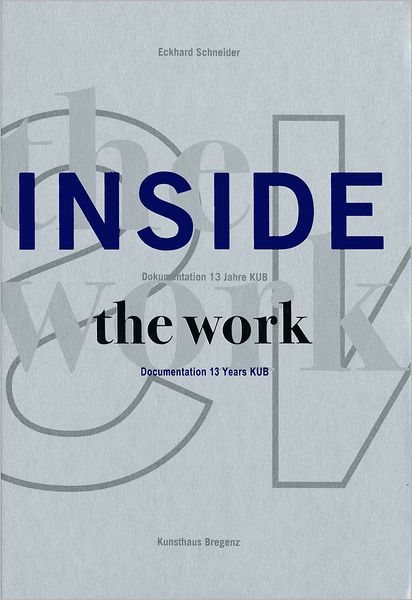 Inside the Work: Documentation of 10 years KUB